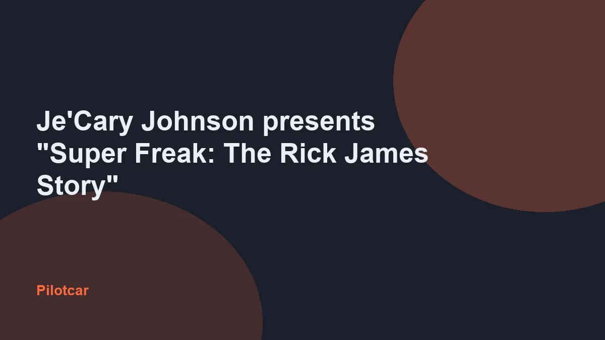 Je'Cary Johnson presents "Super Freak: The Rick James Story" — overview visual
