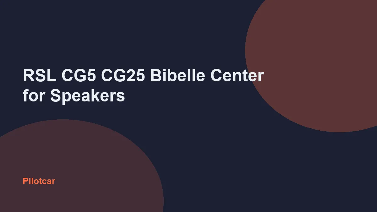 RSL CG5 CG25 Bibelle Center for Speakers — overview visual