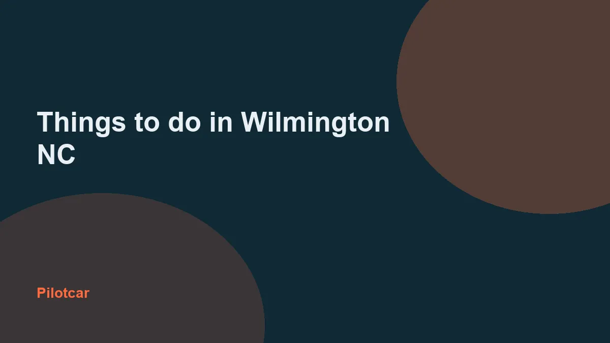Things to do in Wilmington NC — overview visual